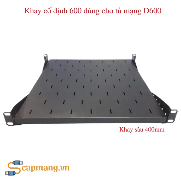 Khay cố định 600 D400mm chuẩn 19" cho tủ rack sâu 600
