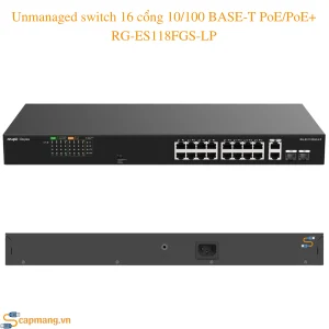 Unmanaged switch 16 cổng 10/100 BASE-T PoE/PoE+ RG-ES118FGS-LP